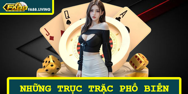 Những Trục Trặc Phổ Biến Khi Tải App FA88