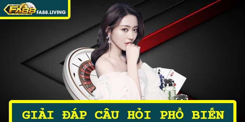 Giải Đáp Các Câu Hỏi Phổ Biến Về Chính Sách Bảo Mật Tại FA88