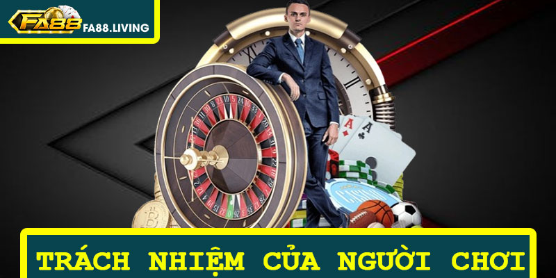 Trách Nhiệm Của Người Chơi