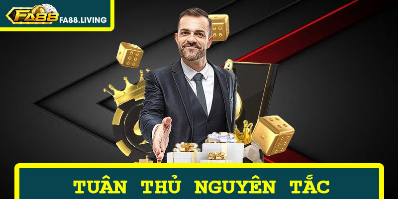 Tuân Thủ Nguyên Tắc Cá Cược Lành Mạnh Tại FA88